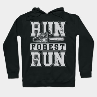 Run Forest Run Funny Lumberjack Hoodie